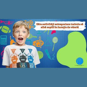 Câte activități extrașcolare trebuie să aibă copiii în funcție de vârstă