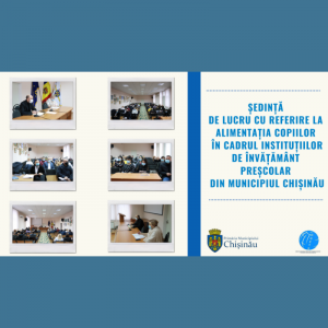 Ședință de lucru cu referire la alimentația copiilor în instituțiile IET din municipiul Chișinău