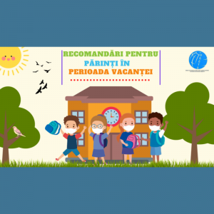 Recomandări pentru părinți – asigurarea siguranței copiilor pe timpul vacanței de vară