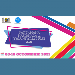 Săptămâna Națională a Voluntariatului 2021