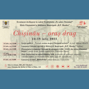 Zilele Chișinăului la Biblioteca Municipală „B. P. Hasdeu” cu genericul „Chișinău – oraș drag”