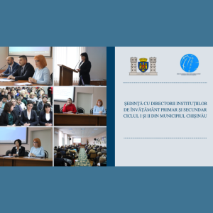 Ședință cu directorii instituțiilor de învățământ primar și secundar ciclul I și II din municipiul Chișinău