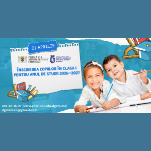 Organizarea înscrierii copiilor în clasa I pentru anul de studii 2026–2027